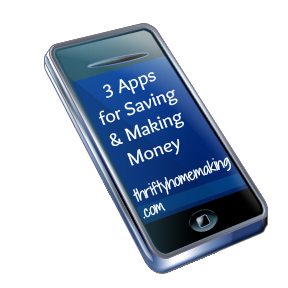3 Apps for Saving and Making Money