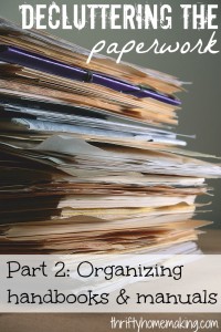DeCluttering Paperwork Part 2: Organizing Handbooks & Manuals