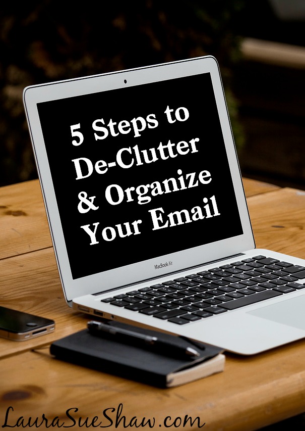 5 Steps to De-Clutter and Organize Your Email Inbox