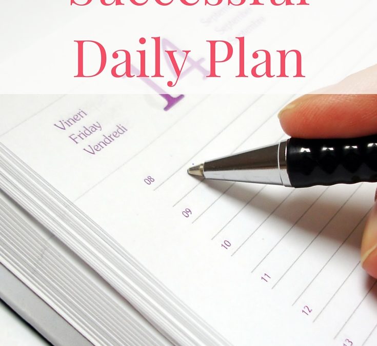 How to Create a Successful Daily Plan