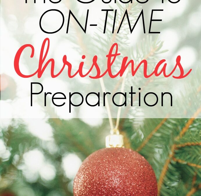 The Guide to On-Time Christmas Preparation