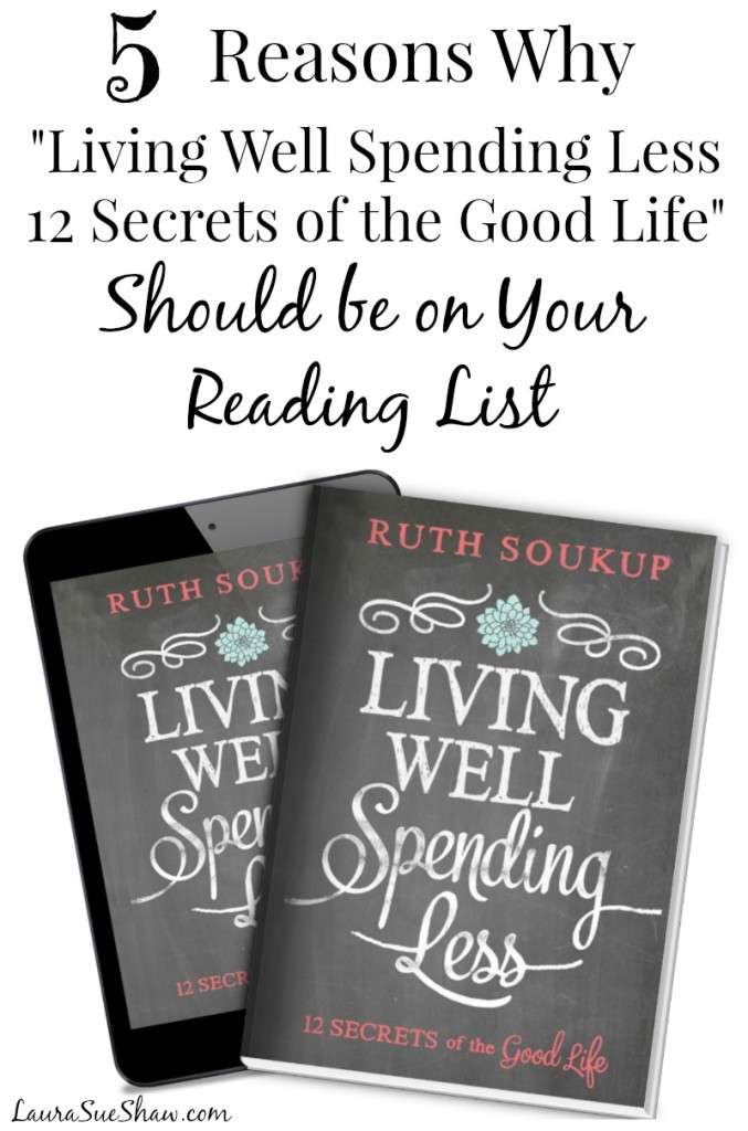 5 Reasons Why "Living Well Spending Less: 12 Secrets of the Good Life" Should Be on Your Reading List
