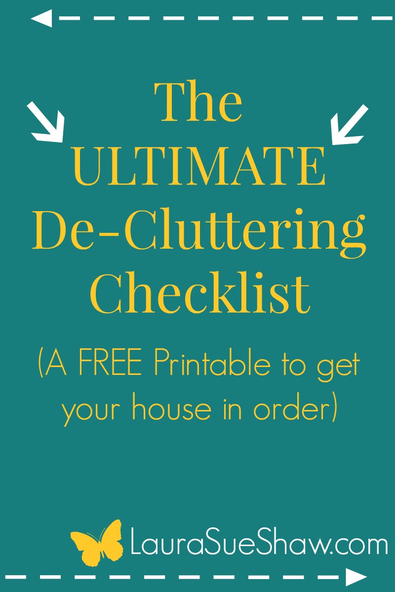 The Ultimate De-Cluttering Checklist (A FREE Printable to Get Your House in Order)
