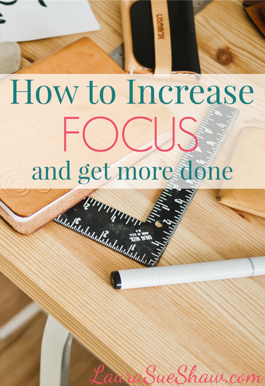 How to Increase Focus and Get More Done