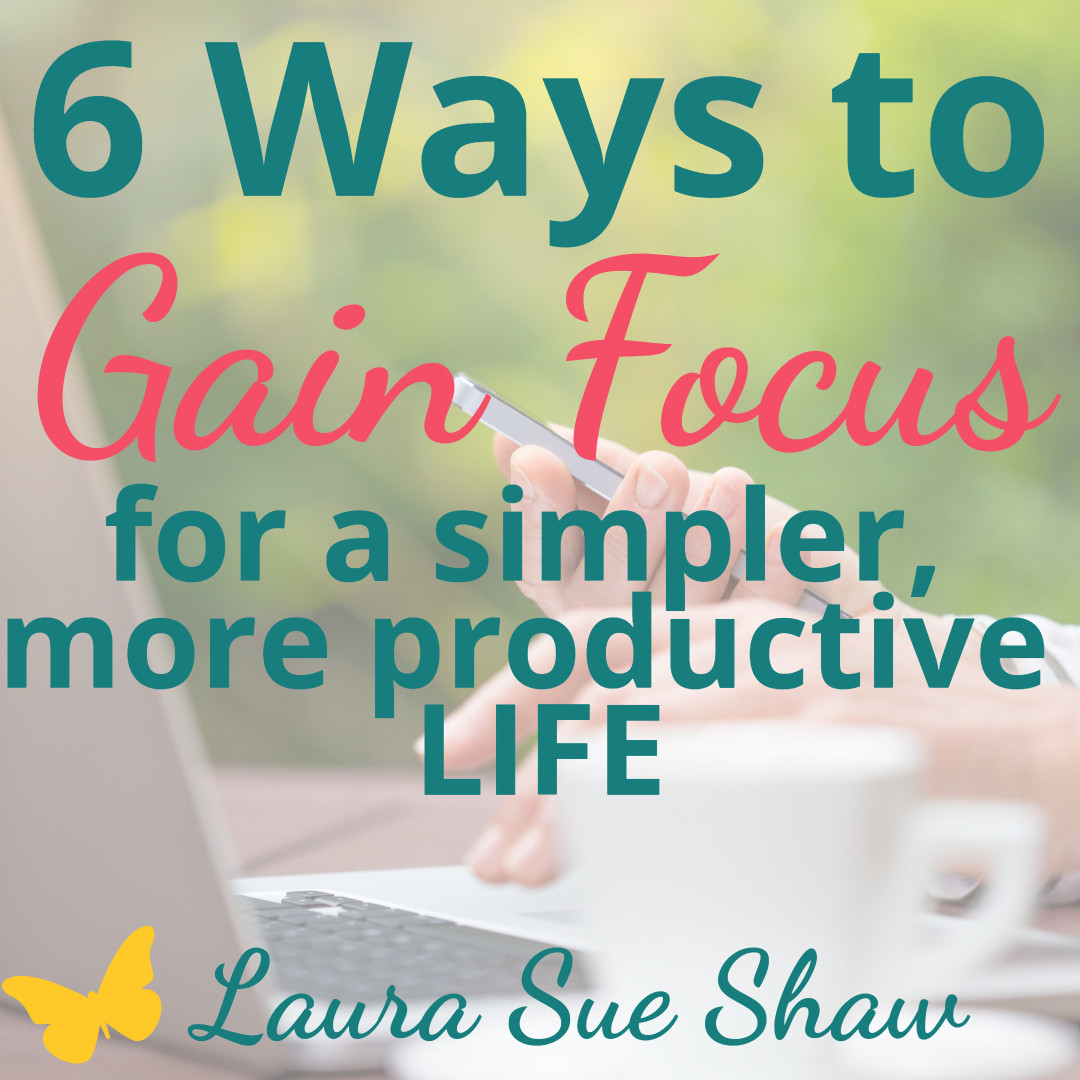 How to Increase Focus and Get More Done - for a Simple, Productive Life