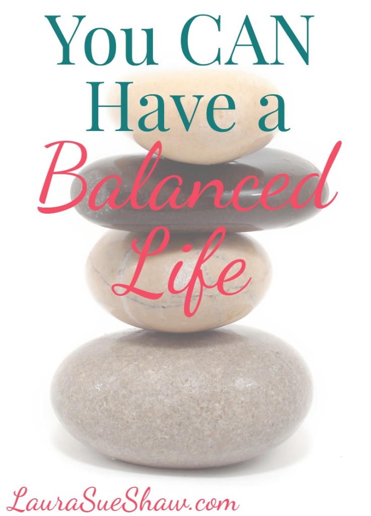 ou Can Have a Balanced Life