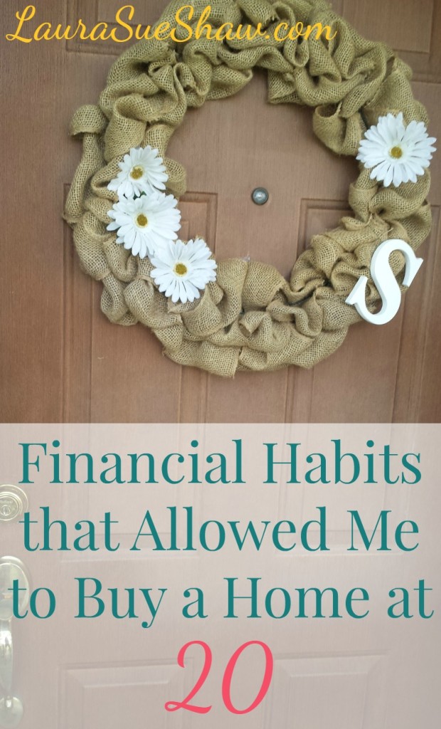 financial habits that allowed me to buy a home at 20