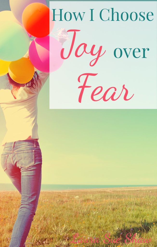 Do you ever feel like fear is overtaking your life? It's not always easy, but here's how I try to choose joy over fear when anxiety creeps in.