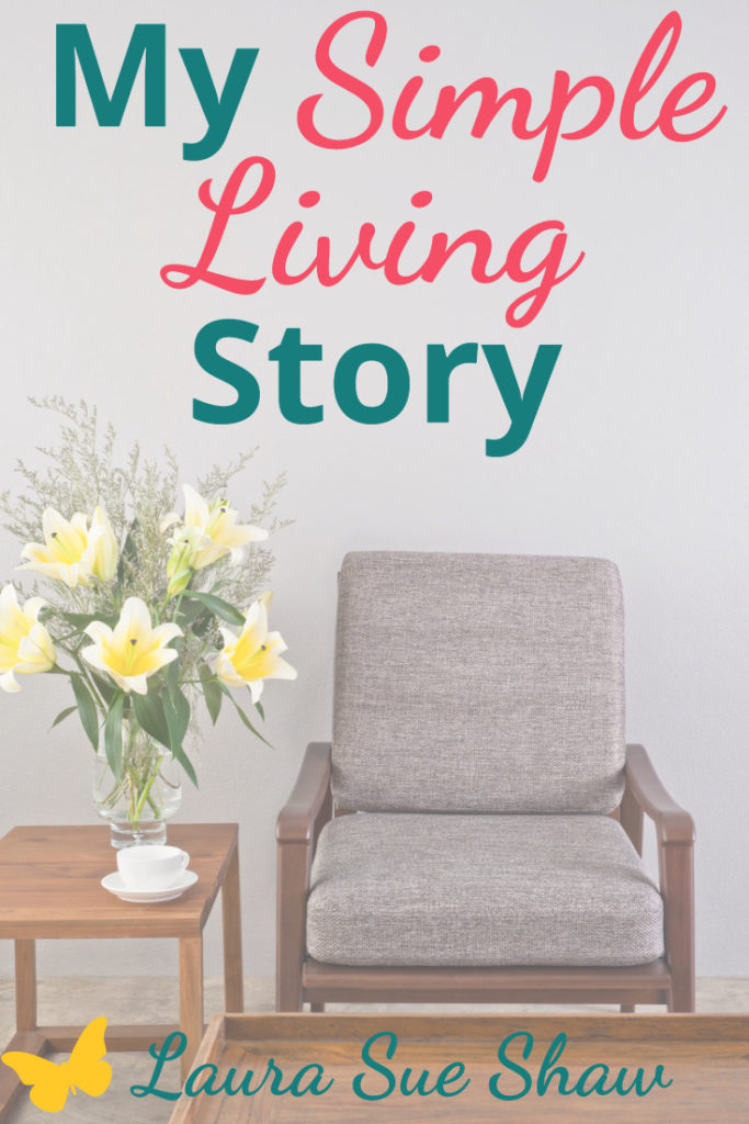 I'm finally sharing my simple living story! You'll learn why and how I simplified my life so I can focus on what really matters to me.