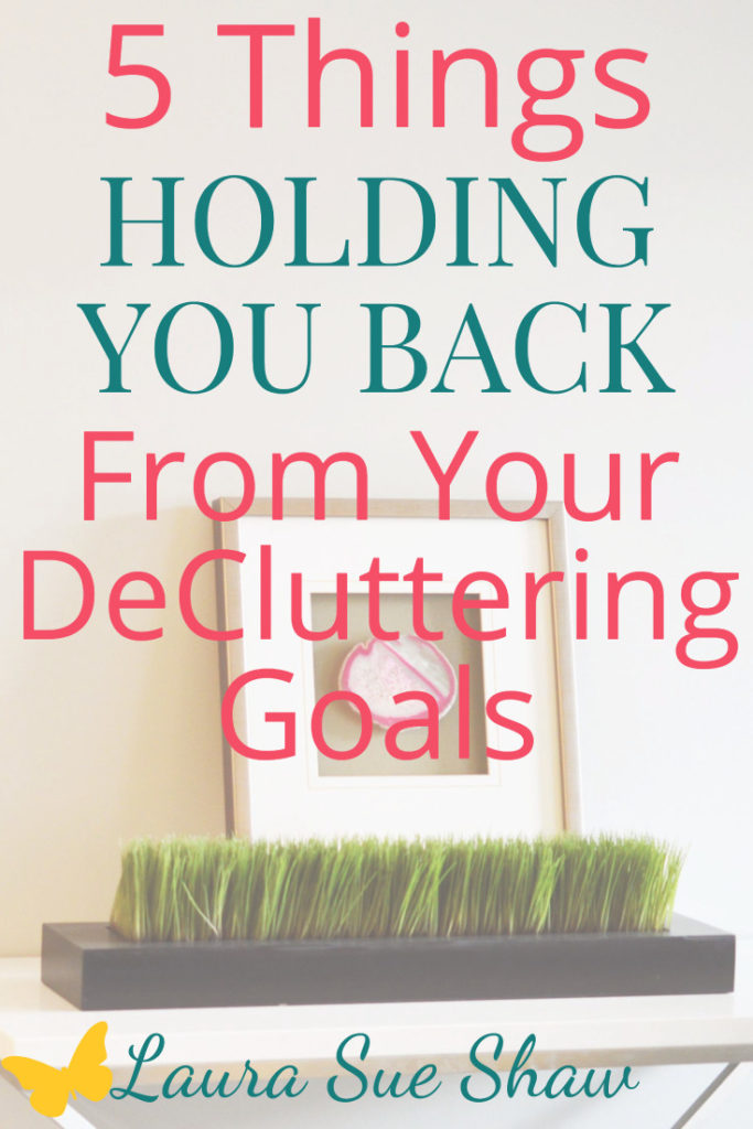 These are the five most common things that hold people back from reaching their decluttering goals! Is one of them holding you back?