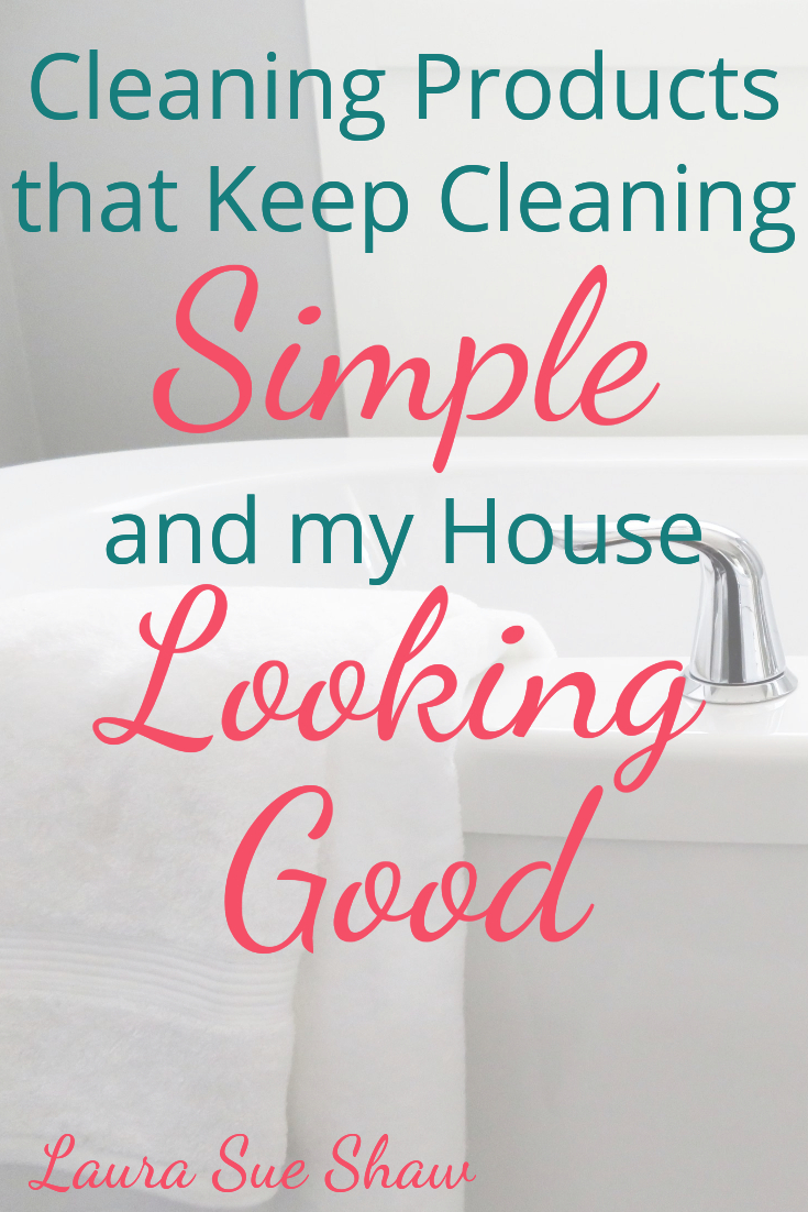 cleaning products that keep cleaning simple and my house looking good ...