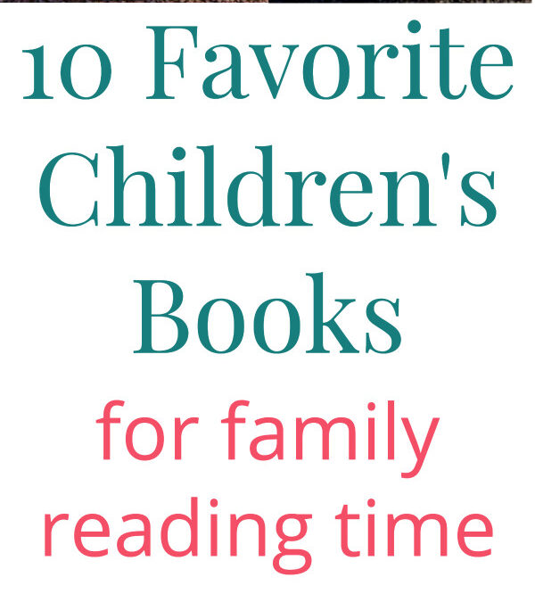 10 Favorite Children’s Books for Family Reading Time