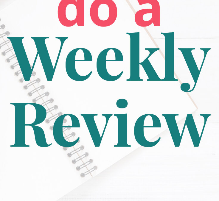 How to do a Weekly Review | The Process I use to evaluate my week