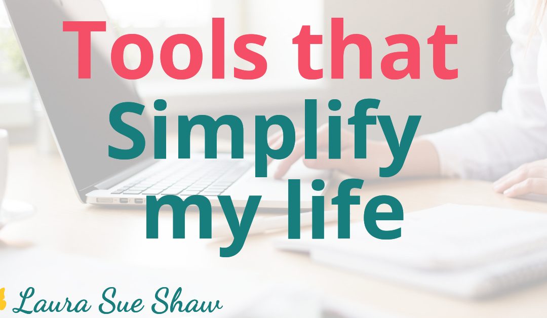 Tools that Simplify my Life