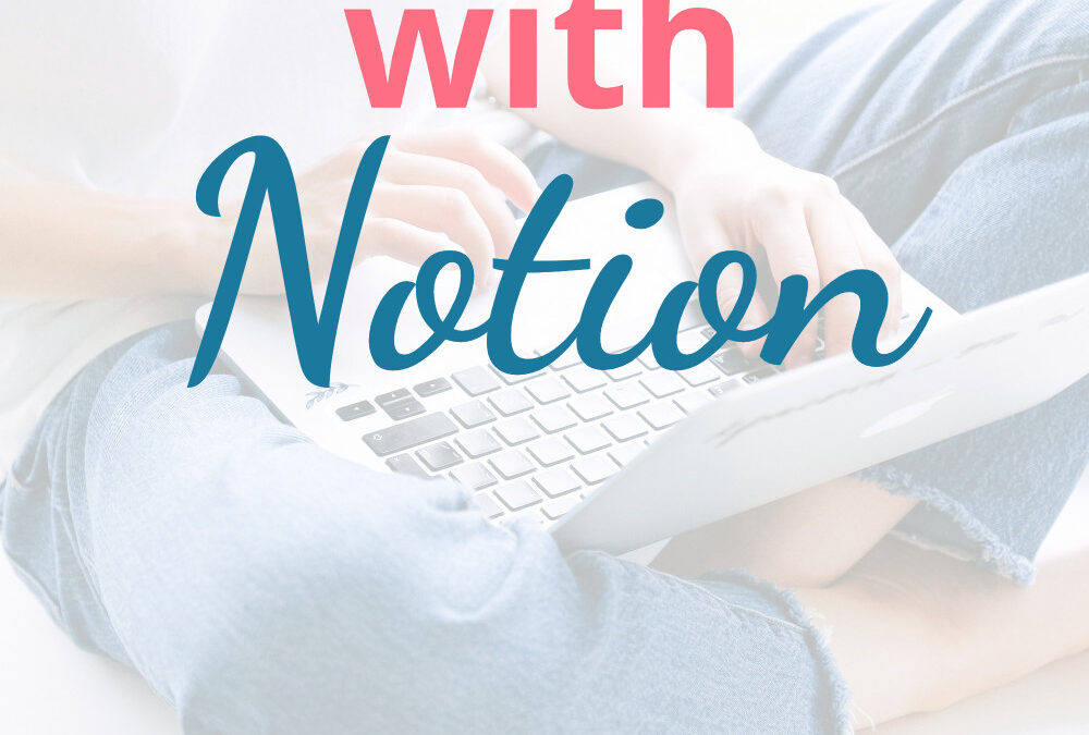 How to Get Organized with Notion