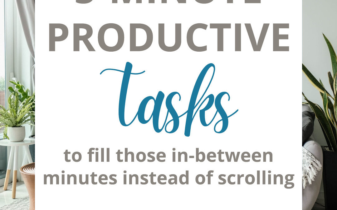 5 Minute Productive Tasks