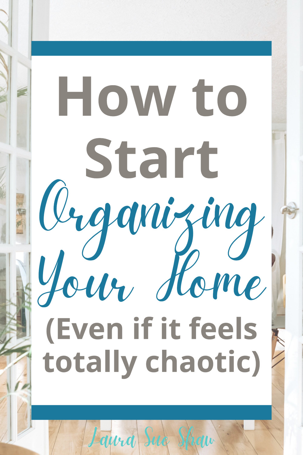 If your home feels chaotic, here's a plan to help you get started organizing your home so it feels like a haven.