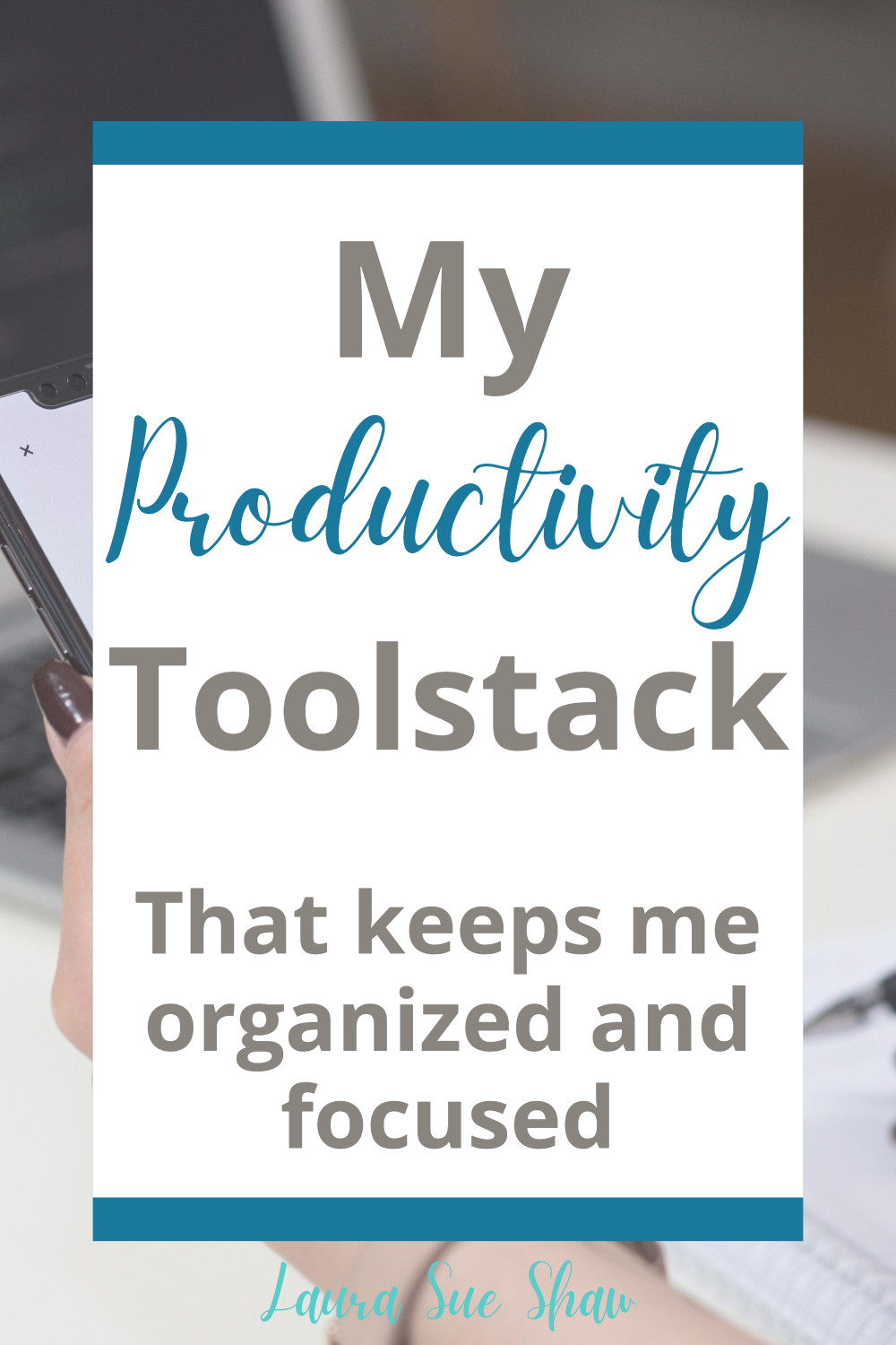 My productivity toolstack - the best productivity tools I've found as a work at home mom