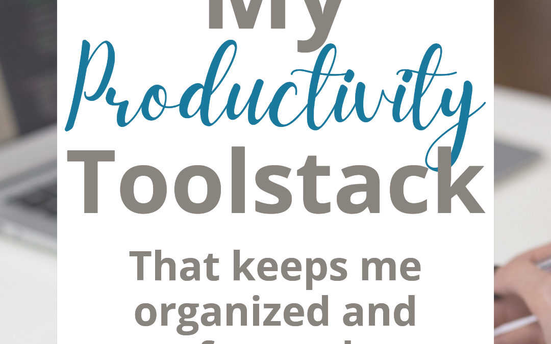 Best Productivity Tools that Keep Me Organized and Focused