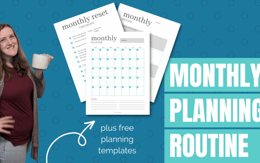 Monthly Planning Template and Routine Walkthrough
