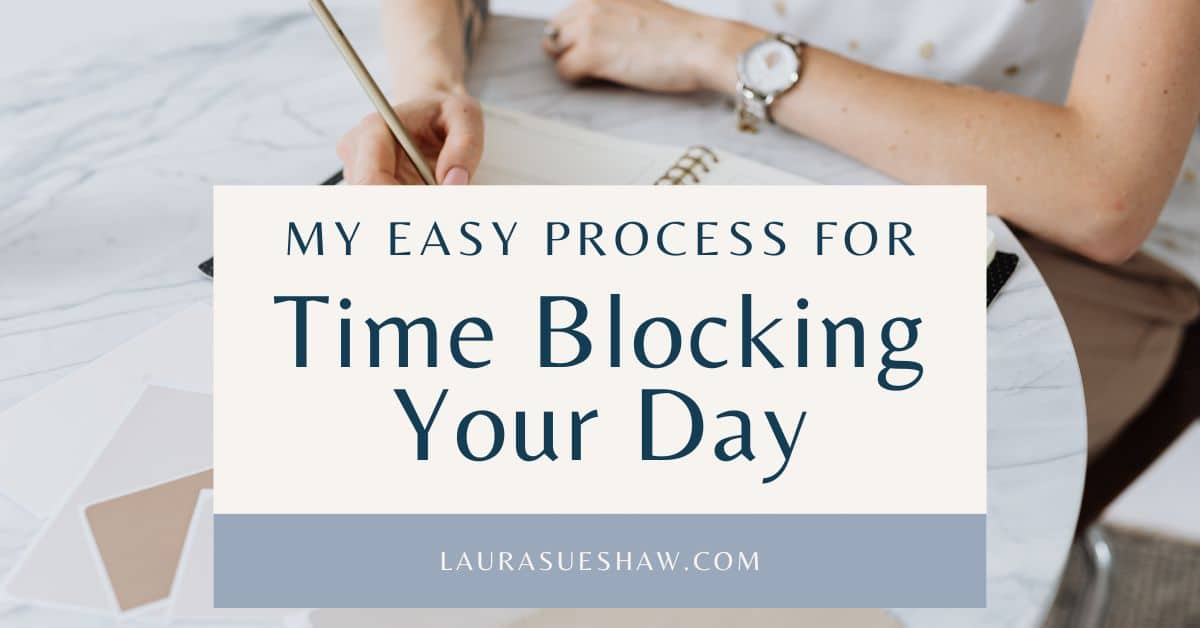 My easy process for time blocking your day